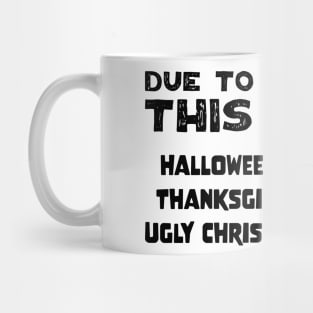 Due To Inflation This Is My Halloween Costume Thanksgiving Shirt Ugly Christmas Sweater Mug